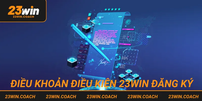 Đăng ký nhận bản điều khoản điều kiện 23WIN