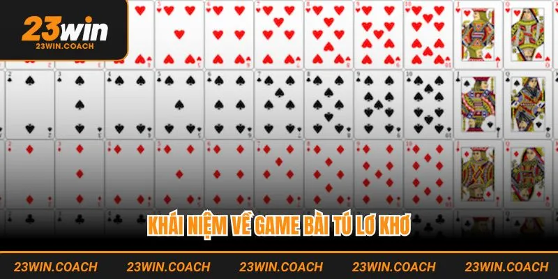 Khái niệm về game bài tú lơ khơ
