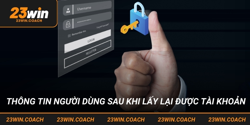 Thông tin người dùng sau khi lấy lại được tài khoản